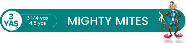 Mighty Mites Programı Ataköy 3 1/4 yaş 4.5 yaş
